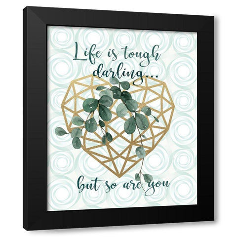 You Are Tough Black Modern Wood Framed Art Print with Double Matting by Moulton, Jo