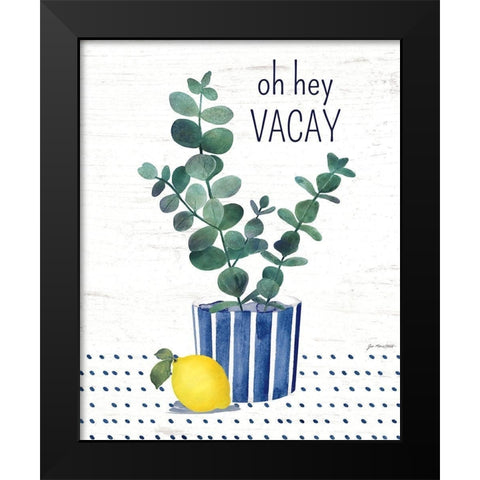 Oh Hey Vacay Black Modern Wood Framed Art Print by Moulton, Jo