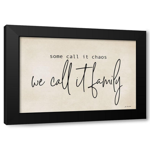We Call It Family Black Modern Wood Framed Art Print with Double Matting by Moulton, Jo