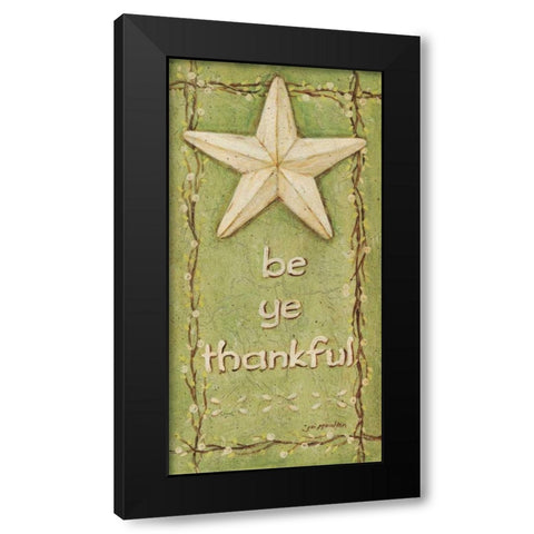 Be Ye thankful Black Modern Wood Framed Art Print by Moulton, Jo