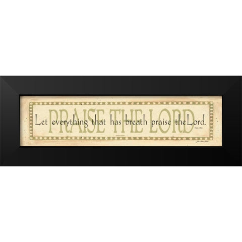 Praise the Lord Black Modern Wood Framed Art Print by Moulton, Jo