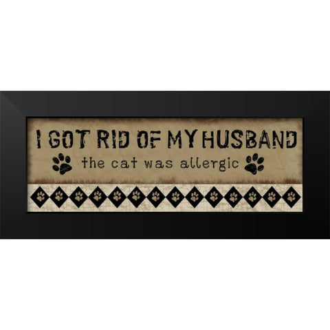 Allergic Husband Black Modern Wood Framed Art Print by Pugh, Jennifer