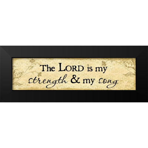 Lord is My Strength Black Modern Wood Framed Art Print by Pugh, Jennifer