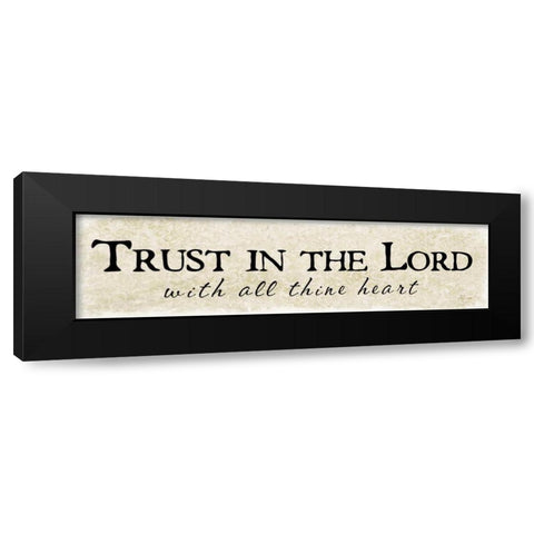 Trust in the Lord Black Modern Wood Framed Art Print by Pugh, Jennifer