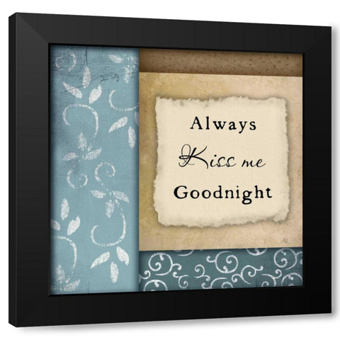 Always Kiss Me Goodnight Black Modern Wood Framed Art Print with Double Matting by Pugh, Jennifer