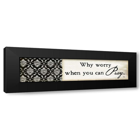 Why Worry Black Modern Wood Framed Art Print with Double Matting by Pugh, Jennifer