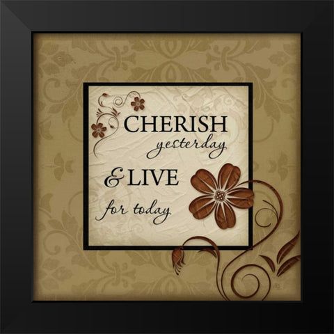 Cherish Yesterday Black Modern Wood Framed Art Print by Pugh, Jennifer