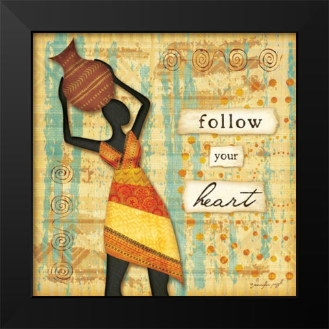 Follow Your Heart Black Modern Wood Framed Art Print by Pugh, Jennifer