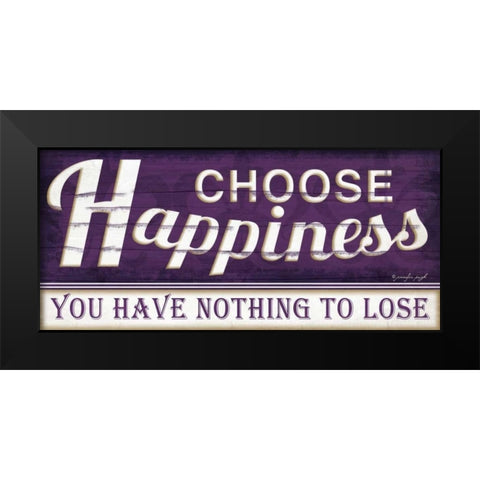 Choose Happiness Black Modern Wood Framed Art Print by Pugh, Jennifer