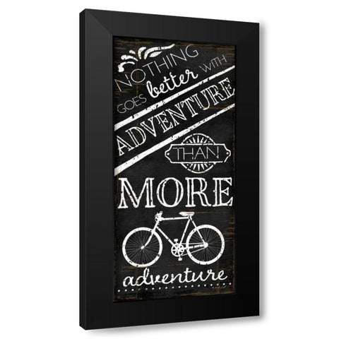 Nothing Goes Better with Adventure Black Modern Wood Framed Art Print by Pugh, Jennifer