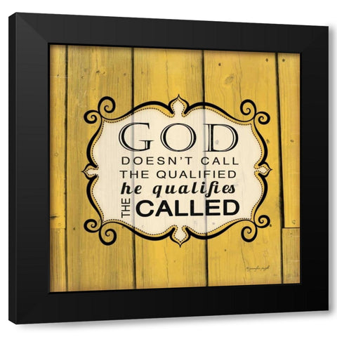 God Qualifies the Called Black Modern Wood Framed Art Print with Double Matting by Pugh, Jennifer