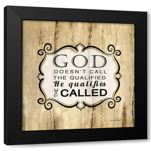 God Qualifies the Called Black Modern Wood Framed Art Print with Double Matting by Pugh, Jennifer