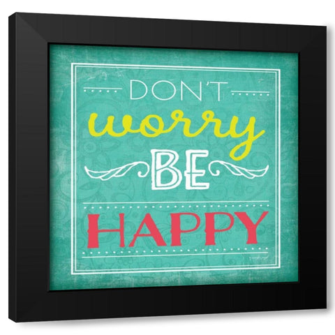 Dont Worry Be Happy Black Modern Wood Framed Art Print with Double Matting by Pugh, Jennifer