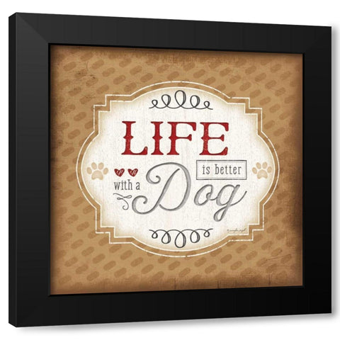 Life is Better With a Dog Black Modern Wood Framed Art Print with Double Matting by Pugh, Jennifer