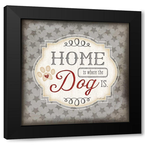 Home is Where the Dog Is Black Modern Wood Framed Art Print with Double Matting by Pugh, Jennifer