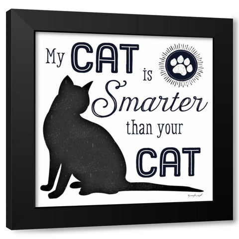 My Cat is Smarter Black Modern Wood Framed Art Print with Double Matting by Pugh, Jennifer