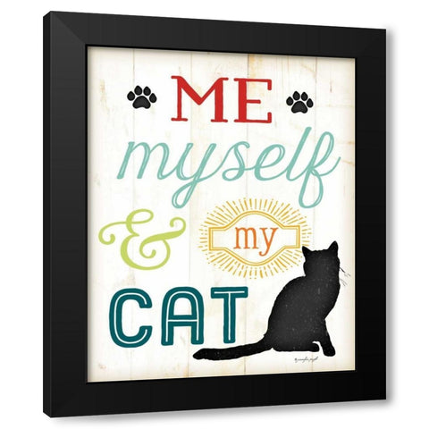 Me Myself and My Cat - Color Black Modern Wood Framed Art Print by Pugh, Jennifer