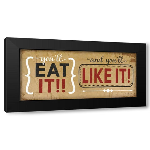 Youll Eat It Black Modern Wood Framed Art Print with Double Matting by Pugh, Jennifer