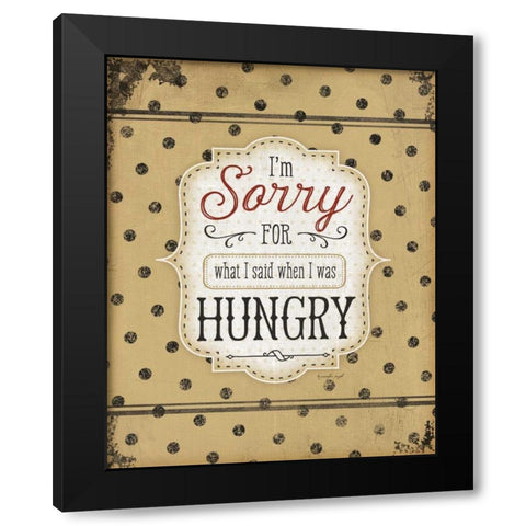 Im Sorry for What I Said Black Modern Wood Framed Art Print by Pugh, Jennifer