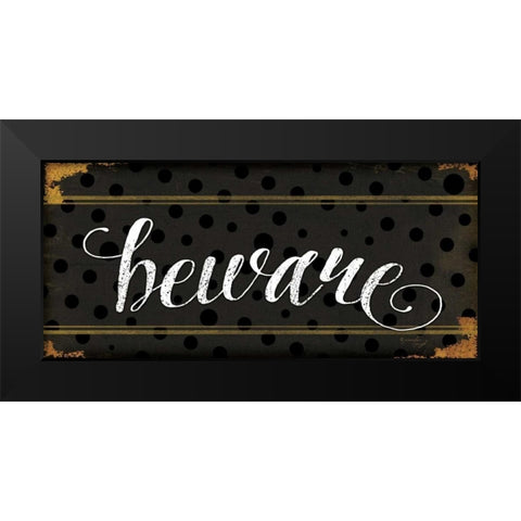 Beware Black Modern Wood Framed Art Print by Pugh, Jennifer