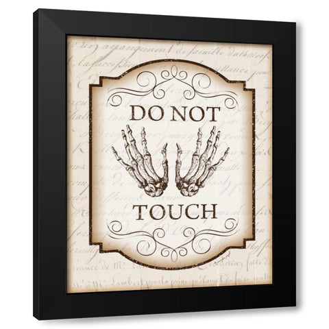 Do Not Touch Black Modern Wood Framed Art Print by Pugh, Jennifer