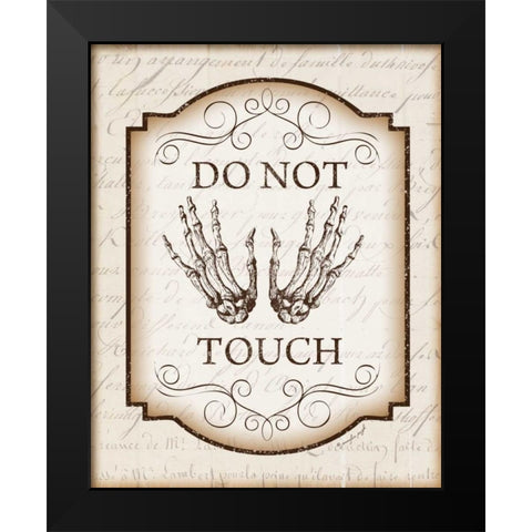 Do Not Touch Black Modern Wood Framed Art Print by Pugh, Jennifer