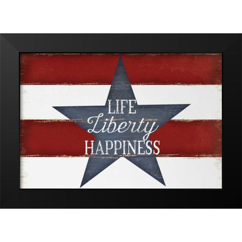 Life, Liberty, Happiness Black Modern Wood Framed Art Print by Pugh, Jennifer