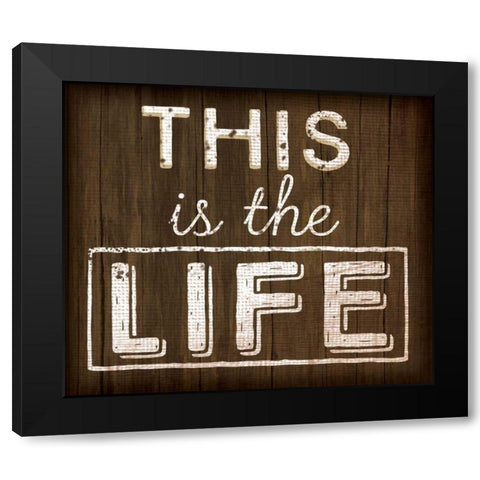 This is the Life Black Modern Wood Framed Art Print with Double Matting by Pugh, Jennifer