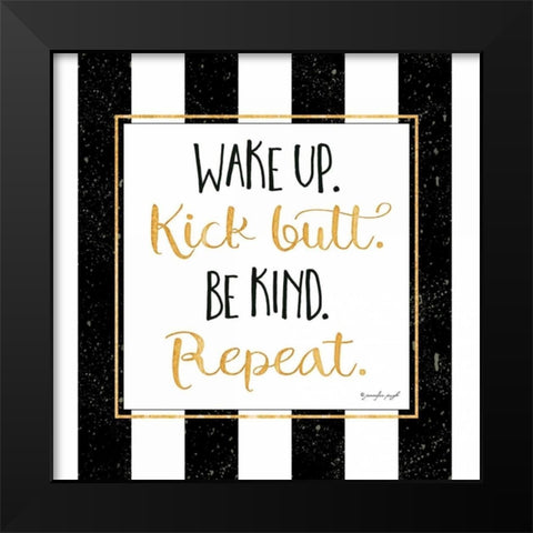 Wake Up, Kick Butt Black Modern Wood Framed Art Print by Pugh, Jennifer