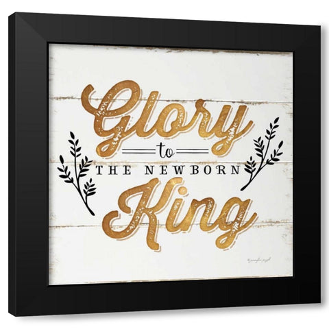 Glory to the Newborn King Black Modern Wood Framed Art Print with Double Matting by Pugh, Jennifer