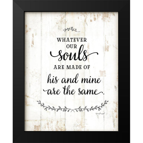 Whatever Our Souls Are Made Of Black Modern Wood Framed Art Print by Pugh, Jennifer