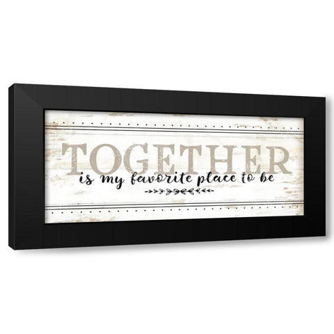 Together is My Favorite Black Modern Wood Framed Art Print with Double Matting by Pugh, Jennifer