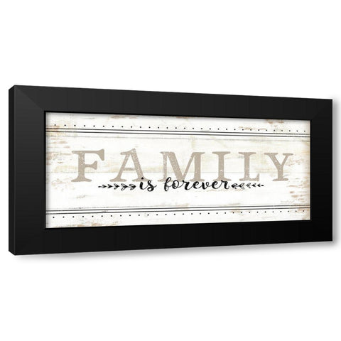 Family is Forever Black Modern Wood Framed Art Print with Double Matting by Pugh, Jennifer