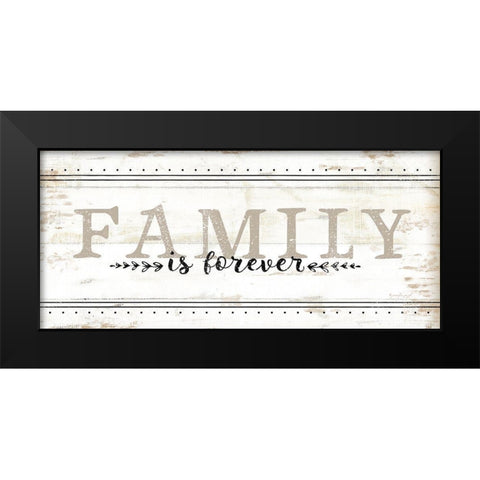 Family is Forever Black Modern Wood Framed Art Print by Pugh, Jennifer