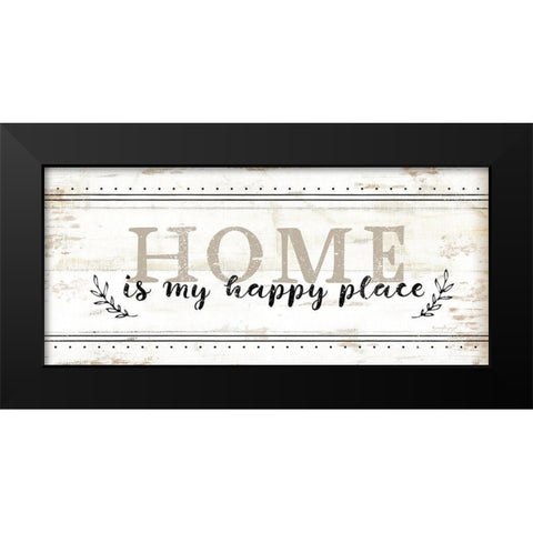 Home is My Happy Place Black Modern Wood Framed Art Print by Pugh, Jennifer