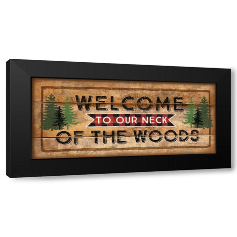 Welcome to Our Neck of the Woods Black Modern Wood Framed Art Print by Pugh, Jennifer