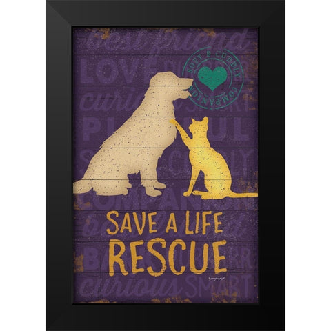 Save a Life Rescue Black Modern Wood Framed Art Print by Pugh, Jennifer