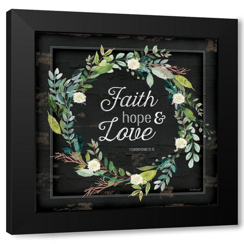 Faith, Hope and Love Black Modern Wood Framed Art Print by Pugh, Jennifer