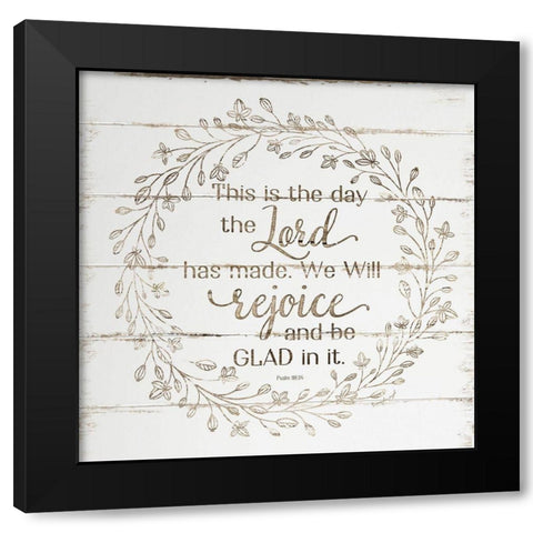 Rejoice and Be Glad In It Black Modern Wood Framed Art Print with Double Matting by Pugh, Jennifer