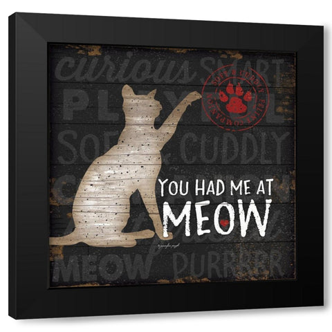 You Had Me at Meow Black Modern Wood Framed Art Print with Double Matting by Pugh, Jennifer