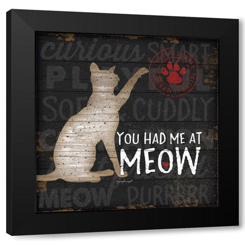 You Had Me at Meow Black Modern Wood Framed Art Print by Pugh, Jennifer