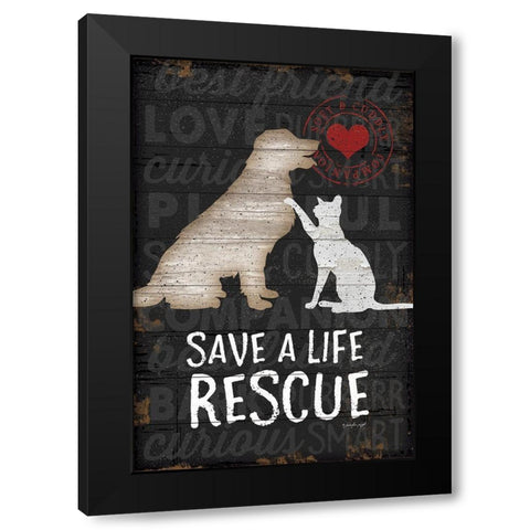 Save a Life - Rescue Black Modern Wood Framed Art Print by Pugh, Jennifer