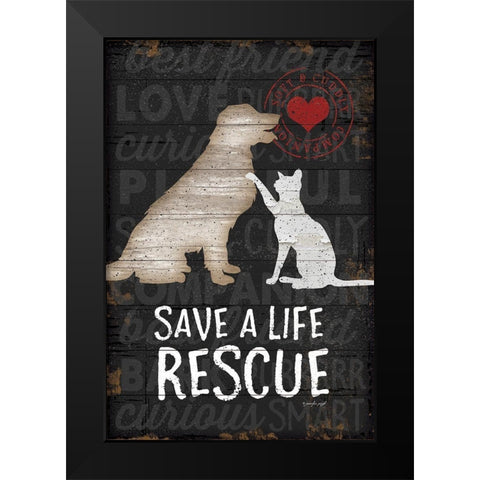 Save a Life - Rescue Black Modern Wood Framed Art Print by Pugh, Jennifer