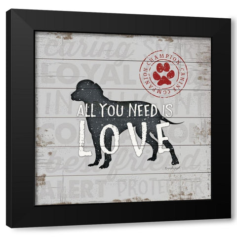 All You Need is Love - Dog Black Modern Wood Framed Art Print with Double Matting by Pugh, Jennifer