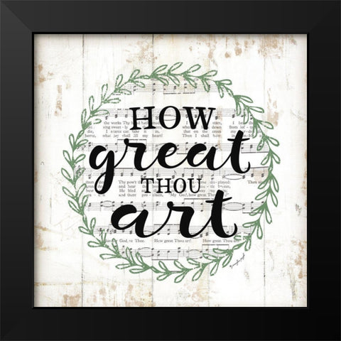 How Great Thou Art Black Modern Wood Framed Art Print by Pugh, Jennifer