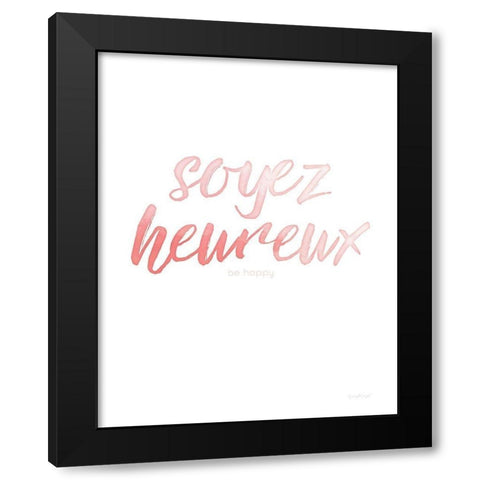 Soyez Heureux Black Modern Wood Framed Art Print with Double Matting by Pugh, Jennifer
