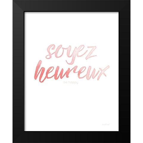 Soyez Heureux Black Modern Wood Framed Art Print by Pugh, Jennifer