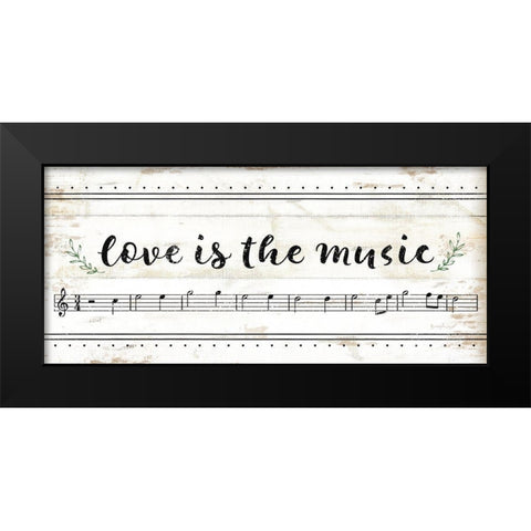 Love is the Music Black Modern Wood Framed Art Print by Pugh, Jennifer