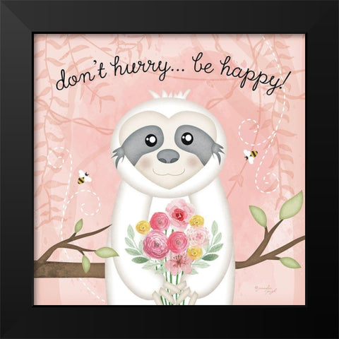 Dont Hurry, Be Happy Sloth Black Modern Wood Framed Art Print by Pugh, Jennifer