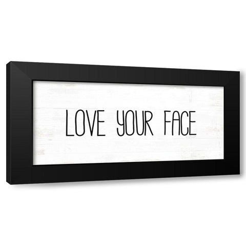 Love Your Face Black Modern Wood Framed Art Print with Double Matting by Pugh, Jennifer